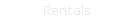 Rentals